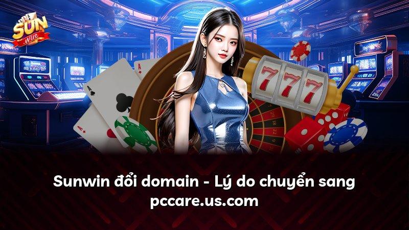 Sunwin đổi domain - Lý do chuyển sang pccare.us.com