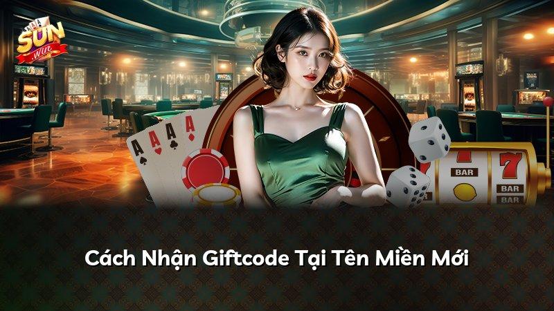 Cách Nhận Giftcode Tại Tên Miền Mới