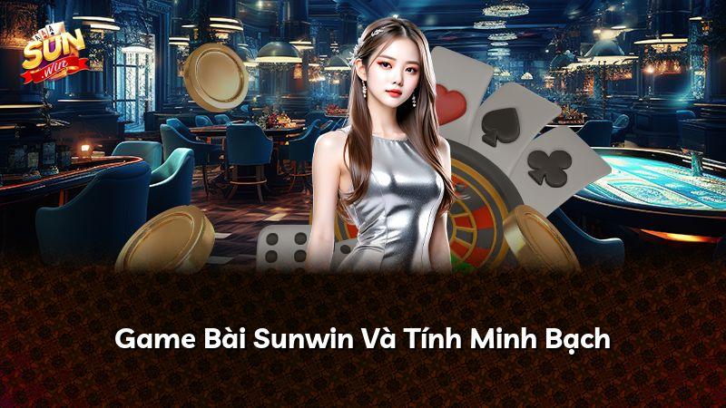 Game Bài Sunwin Và Tính Minh Bạch