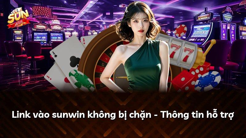 Link vào sunwin không bị chặn - Thông tin hỗ trợ