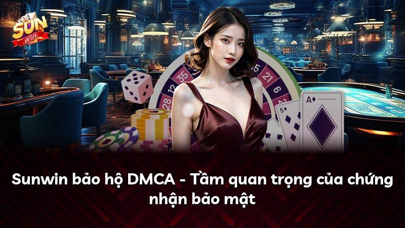 Sunwin bảo hộ DMCA - Tầm quan trọng của chứng nhận bảo mật