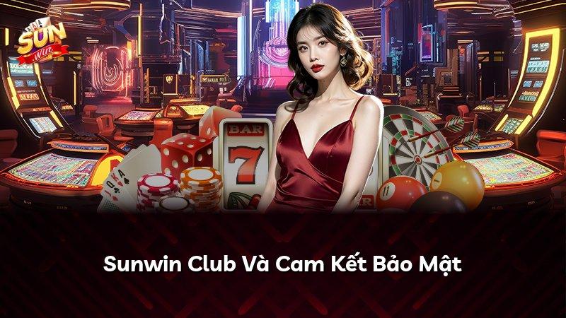 Sunwin Club Và Cam Kết Bảo Mật