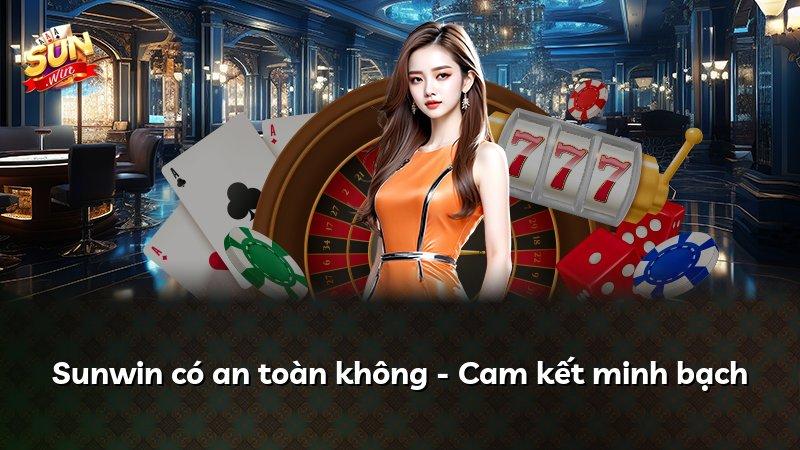 Sunwin có an toàn không - Cam kết minh bạch